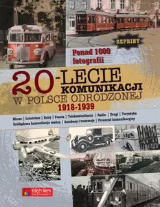 20-lecie komunikacji w Polsce Odrodzonej (1918-1939). Reprint