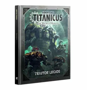 Adeptus Titanicus: Traitor Legios (400-43)